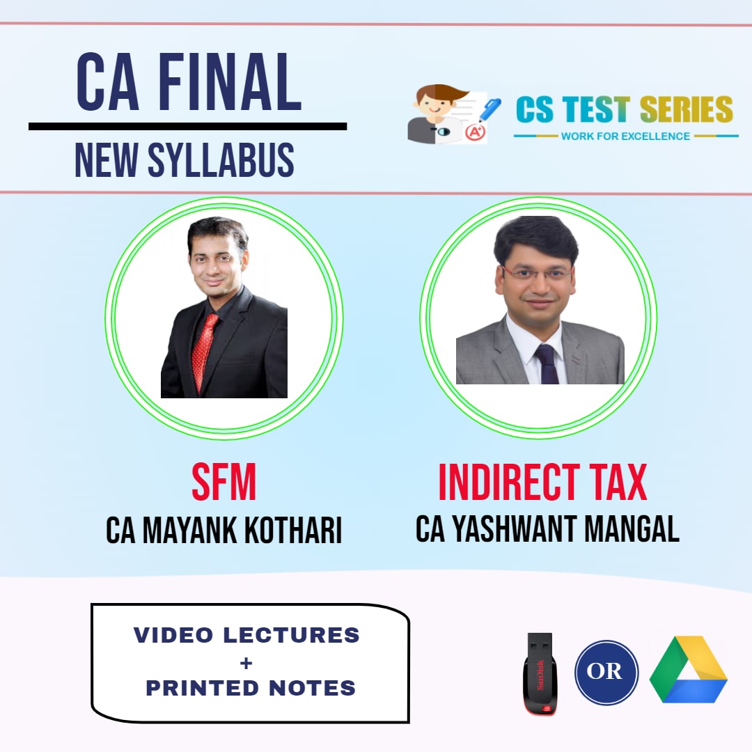 CA FINAL NEW SYLLABUS COMBO STRATEGIC FINANCIAL MANAGEMENT AND INDIRECT TAX COMBO Full Lectures BY CA MAYANK KOTHARI ,CA YASHVANT MANGAL